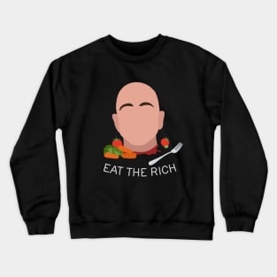 Eat The Rich Crewneck Sweatshirt